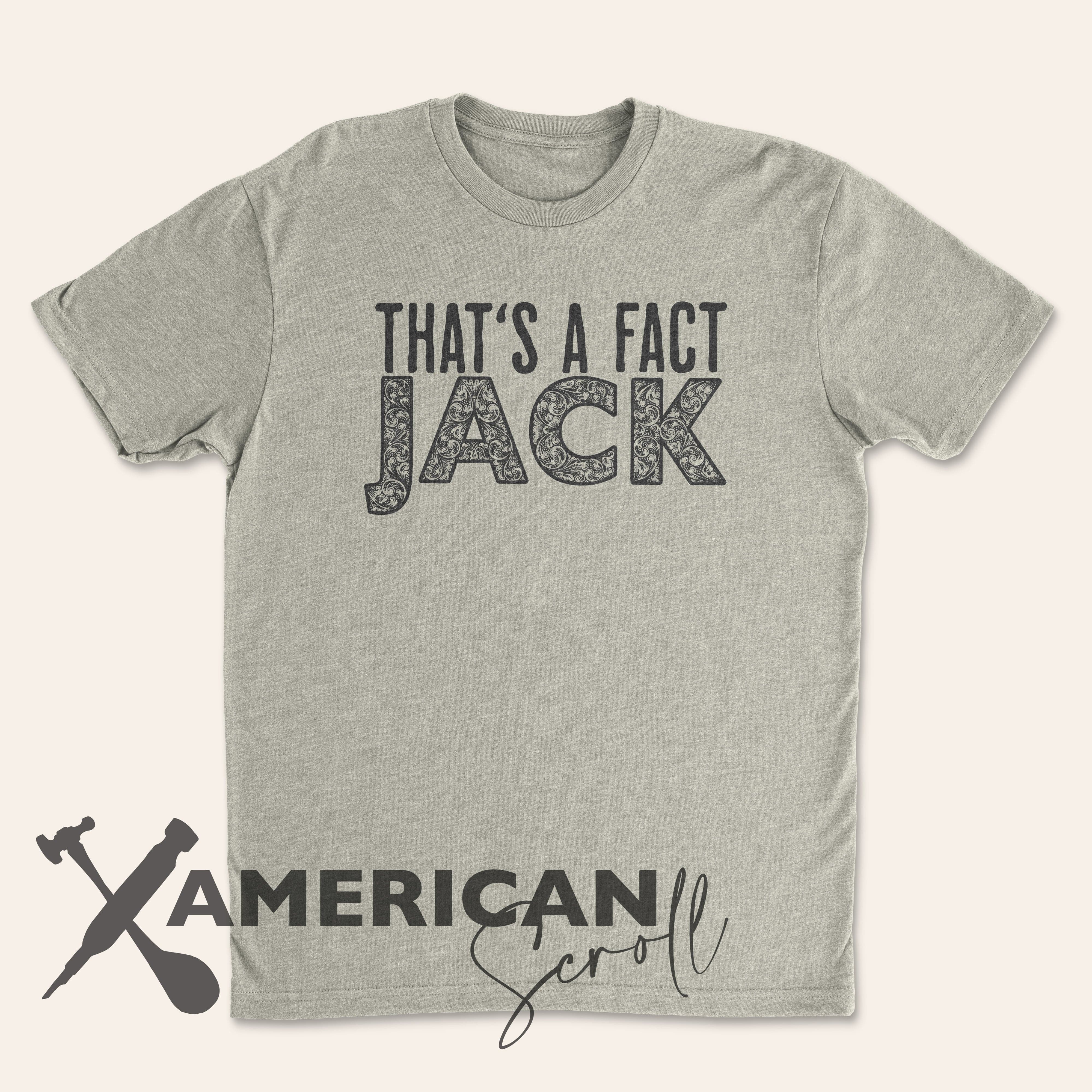 That's A Fact Jack! Graphic Tee | Uncle Si Shirts | American Scroll™